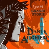 Dante Alighieri - Losche Storie