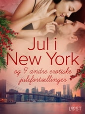 Jul i New York - og 9 andre erotiske julefortællinger