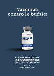 Vaccinati contro le bufale!
