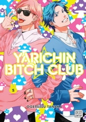 Yarichin Bitch Club, Vol. 5 (Yaoi Manga)