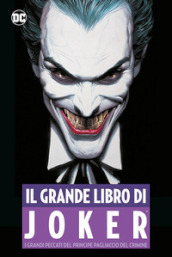 Il grande libro del Joker. I grandi peccati del principe pagliaccio del crimine