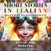 Le origini della nonna Pina - Engaging Short Stories in Italian for Beginner and Intermediate Level